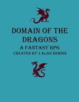 Domain of the Dragons - J Alan Erwine - 9798233847196