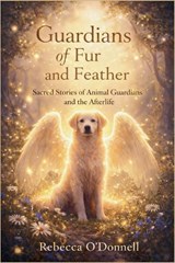 Guardians of Fur and Feather - Rebecca O'Donnell - 9798233862601