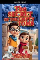 The Secret of the Empty Tomb - Paul A Lynch - 9798233867743