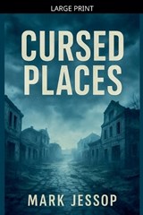 Cursed Places - Mark Jessop - 9798233869563