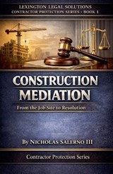 Construction Mediation - Nicholas Salerno - 9798233870941
