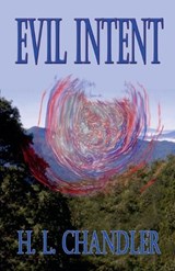 Evil Intent - H L Chandler - 9798233871665