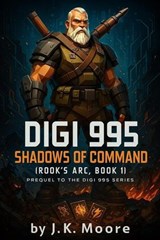 Digi 995: Shadows of Command - J.K. Moore - 9798233875090