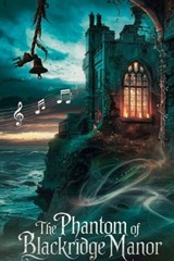 The Phantom of Blackridge Manor - Lila Hawthorne - 9798233878411