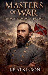 Masters of War - J. F. Atkinson - 9798233887970
