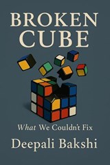Broken Cube - Deepali Bakshi - 9798233893230