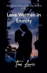 Love Written in Enmity - Tom Lewis - 9798233893957