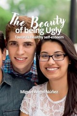 The Beauty of being Ugly - Miguel Ángel Núñez - 9798233894732