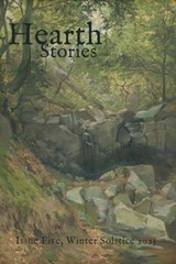 Hearth Stories, Winter Solstice 2025 - Catherine Yeates ; Alicia Adams ; Kit Calvert ; Katarina Dulude ; William Morris - 9798233908477