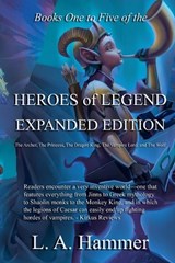 Books One to Five of the Heroes of Legend - L a Hammer - 9798233912566