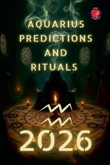 Aquarius Predictions and Rituals 2026 - Alina Rubi - 9798233915178