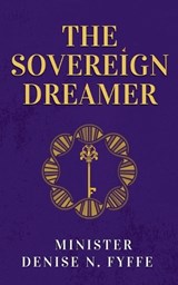 The Sovereign Dreamer - Denise N Fyffe - 9798233915499