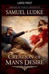 Creation of Man's Desire - Samuel Ludke - 9798233917820