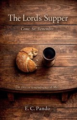 The Lord's Supper - E C Pando - 9798233919787