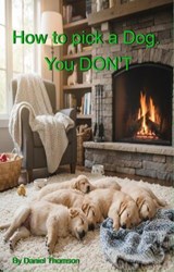 How to pick a Dog - D.W.C. Thomson - 9798233926068