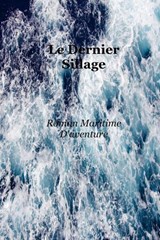 Le Dernier Sillage - Nachida Harouny - 9798233936869