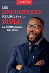 Les Linguistiques Perdues de la Bible - Jb Victor - 9798233944765