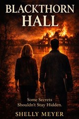 Blackthorn Hall - Shelly Meyer - 9798233945915