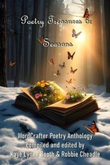 Poetry Treasures 6: Seasons - Robbie Cheadle ; Cindy Georgakas ; Freya Pickard ; V.M. Sang ; Michelle Ayon Navajas ; Marsha Ingrao ; Nolcha Fox ; Joy Neal Kidney ; K. Morris ; Jean-Jacques Fournier ; Melissa Lemay ; Yvette Prior ; Colleen M. Chesebro - 9798233956416