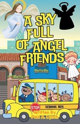 A Sky Full of Angel Friends - Paul A Lynch - 9798233960499