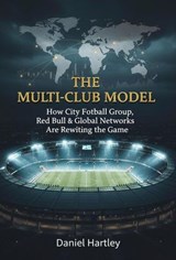 Multi-Club Ownership in Football: Strategy, Power, and the Future of the Global Game - ND Publishing - 9798233970696