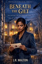 Beneath The Gilt - J R Walton - 9798233975097