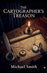 The Cartograher's Treason - Michael Smith - 9798233980589