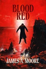 Blood Red - James A. Moore - 9798233983597