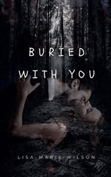 Buried With You - Lisa-Marie Wilson - 9798233989636