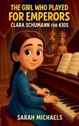 The Girl Who Played for Emperors - Sarah Michaels - 9798233997167