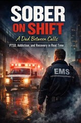Sober on Shift - David Chandler - 9798233999550