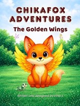 Chikafox Adventures - Irina Juncu - 9798234001283