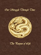 Our Struggle Through Time - Commander George J Thielemann - 9798234001658