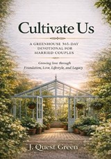 Cultivate Us - J Quest Green - 9798234007100