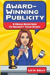 Award-Winning Publicity - Liz H Kelly - 9798234025197