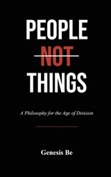 People Not Things - Genesis Be - 9798234028372
