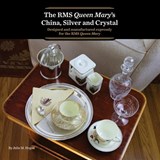 The RMS Queen Mary's China, Silver and Crystal - Julie M Hogan - 9798234036506