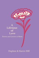 A Lifetime of Love - Karen Hill ; Daphne Hill - 9798234066541