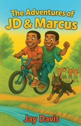 The Adventures of JD & Marcus - Jay Davis - 9798234092366