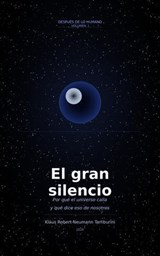 El gran silencio - Klaus Robert Neumann Tamburini - 9798235000766