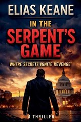 In the Serpent's Game - Elias Keane - 9798235002746