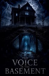 The Voice in the Basement - Elias Nightwood - 9798235023758