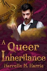 A Queer Inheritance - Narrelle M. Harris - 9798235037106
