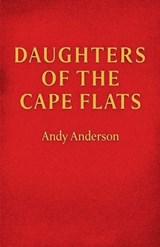 Daughters of the Cape Flats - Andy Anderson - 9798235047587
