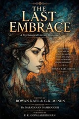 THE LAST EMBRACE - Rowan Kael - 9798235051454