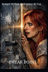 Break Point - Robert W Fisk ; Helen M Fisk - 9798235053977