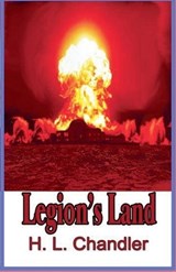 Legion's Land - H L Chandler - 9798235055698