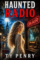 Haunted Radio - Ty Penry - 9798235070899