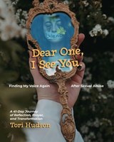 Dear One, I See You - Tori Hudson - 9798235077393