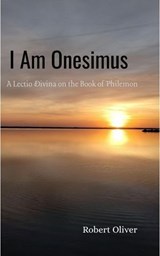 I Am Onesimus - Robert Oliver - 9798235080393